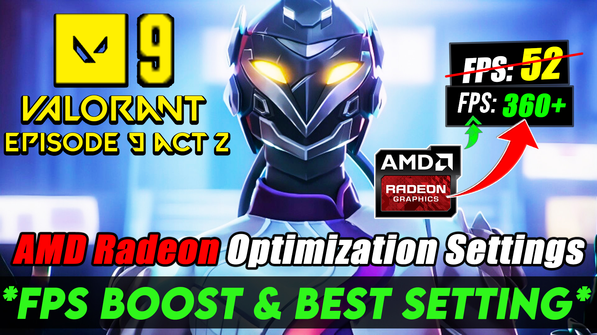 AMD Radeon Best Settings For Valorant Episode 9 Act 2 | Valorant Episode 9 Act 2 FPS Boost Guide